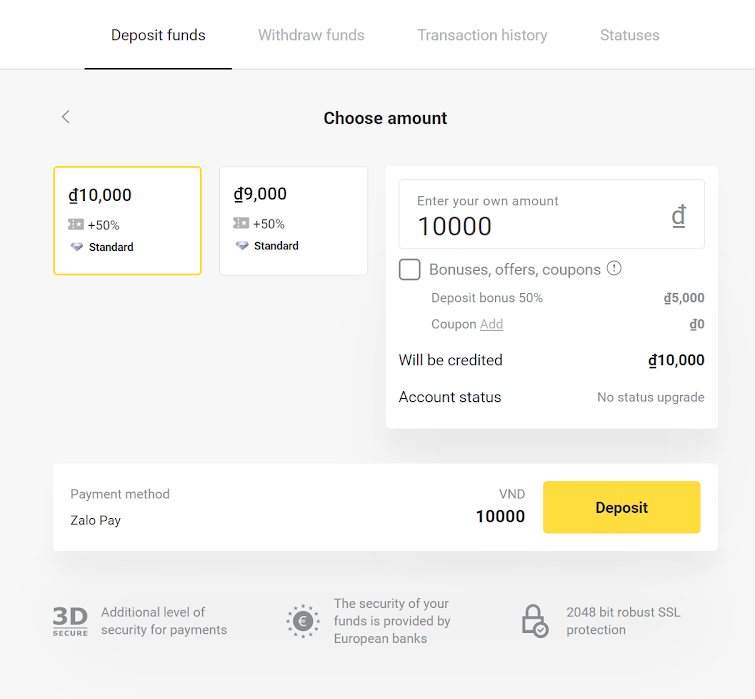 Deposit Funds in Binomo via Vietnam Bank Cards (Visa / Mastercard), Internet Banking (Techcombank, Sacombank, Agribank, ACB, Vietcombank, MB, DongA Bank, TPBank, ATM online) and E-wallets Deposit Funds in Binomo via Vietnam Bank Cards (Visa / Mastercard), Internet Banking (Techcombank, Sacombank, Agribank, ACB, Vietcombank, MB, DongA Bank, TPBank, ATM online) and E-wallets
