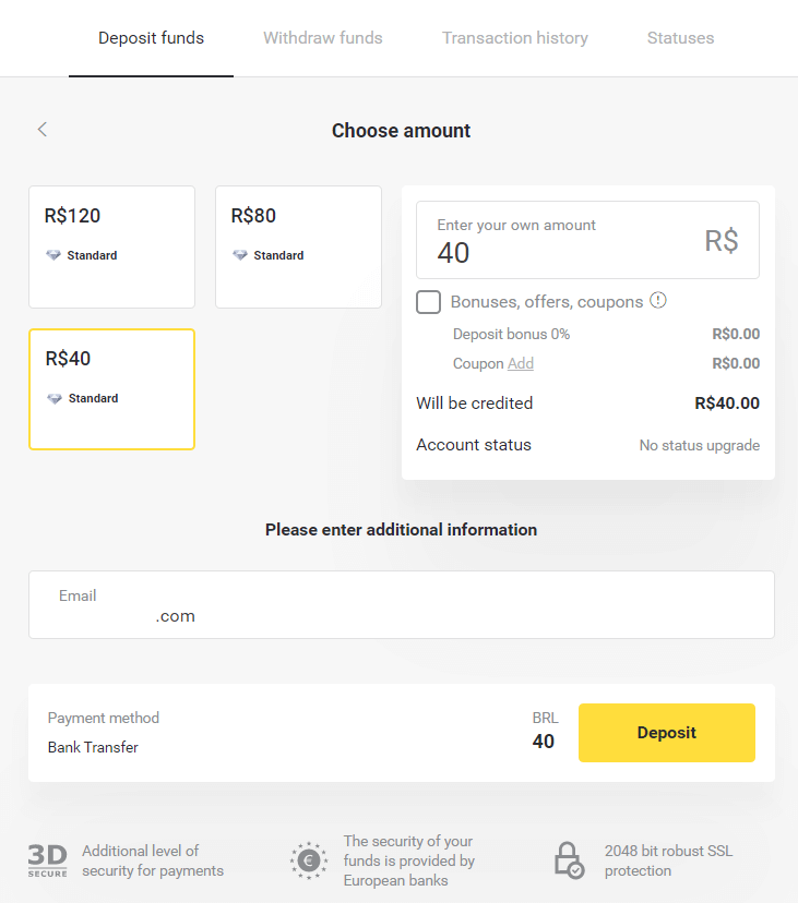 Deposit Funds on Binomo via Brazil Internet Banking (Bank Transer, Paylivre, Loterica, Itau, Boleto Rapido) and E-wallets (Picpay, Astropay, Banco do Brasil, Santander, Bradesco, Neteller, Skrill, WebMoney, Advcash) Deposit Funds on Binomo via Brazil Internet Banking (Bank Transer, Paylivre, Loterica, Itau, Boleto Rapido) and E-wallets (Picpay, Astropay, Banco do Brasil, Santander, Bradesco, Neteller, Skrill, WebMoney, Advcash)